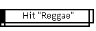 Hit "Reggae"