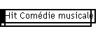 Hit Com�die musicale
